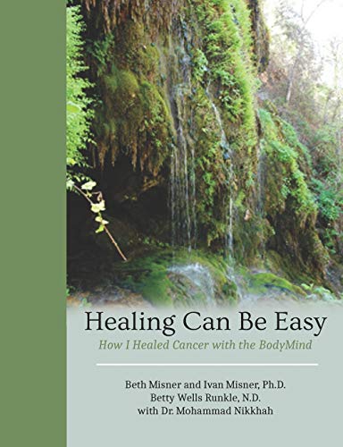 Beispielbild fr Healing Can Be Easy: How I Healed Cancer with the BodyMind zum Verkauf von HPB-Emerald