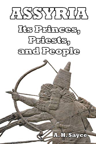 9781981138227: Assyria: Its Princes, Priests, and People