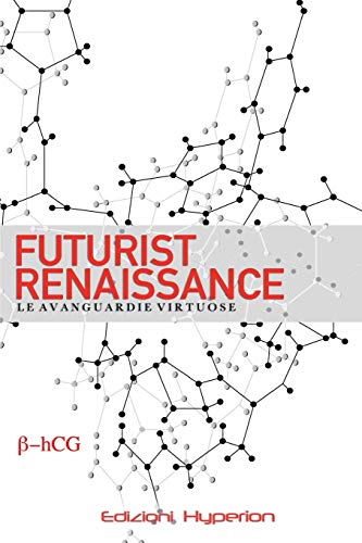 Stock image for Futurist Renaissance: Le avanguardie virtuose (Italian Edition) for sale by Lucky's Textbooks