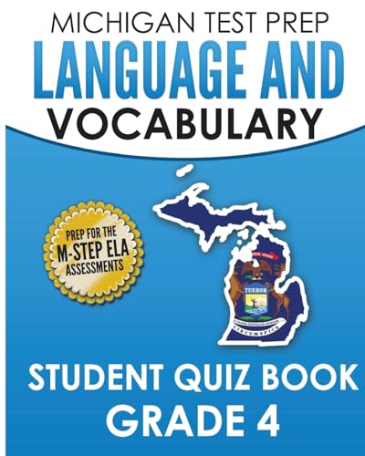 Stock image for MICHIGAN TEST PREP Language & Vocabulary Student Quiz Book Grade 4: Covers Revising, Editing, Writing Conventions, Grammar, and Vocabulary for sale by THE SAINT BOOKSTORE