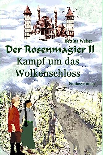 Stock image for Der Rosenmagier II - Kampf um das Wolkenschloss (German Edition) for sale by Lucky's Textbooks