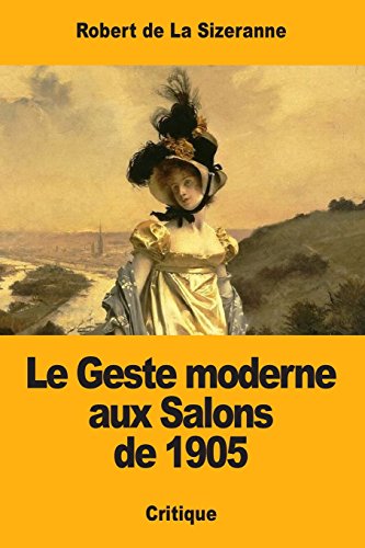 9781981157556: Le Geste moderne aux Salons de 1905