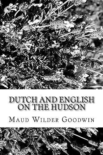 9781981157853: Dutch and English on the Hudson
