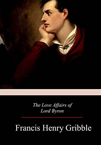 Imagen de archivo de The Love Affairs of Lord Byron a la venta por THE SAINT BOOKSTORE