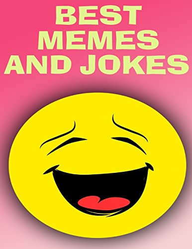 9781981160426: Best Memes and Jokes: (Funny Memes, Funny Jokes) (Memes  Book) - Meme, Tom: 1981160426 - AbeBooks