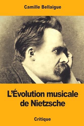 Beispielbild fr L?volution musicale de Nietzsche (French Edition) zum Verkauf von Lucky's Textbooks