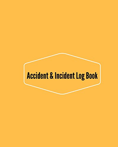 Beispielbild fr Accident & Incident Log Book: Accident & Incident Record Log Book, Note Journal 122 pages Paperback â     April 25, 2017 zum Verkauf von WorldofBooks