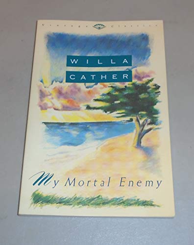 9781981172054: My Mortal Enemy: Willa Cather (Classic American Literature - Willa Cather)