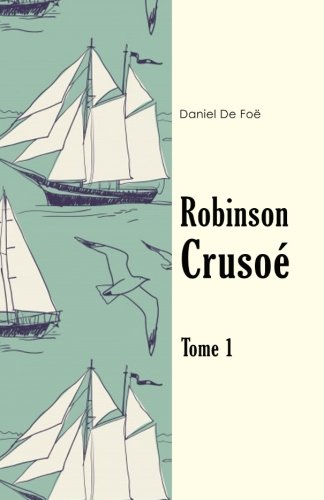 9781981179480: Robinson Cruso Tome1