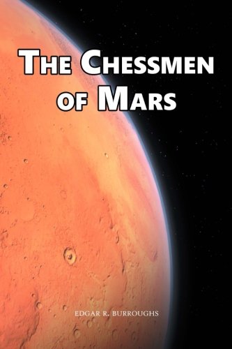 Beispielbild fr The Chessmen of Mars: John Carter: Barsoom Series (Vol. 5): Volume 5 zum Verkauf von Revaluation Books