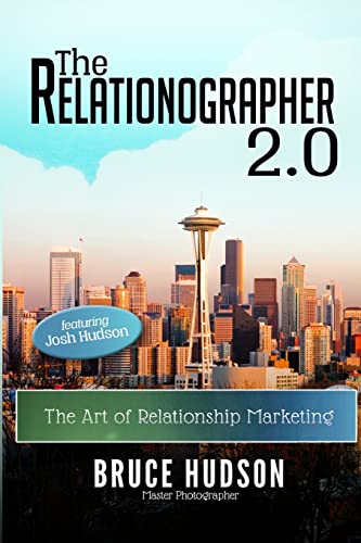 Imagen de archivo de The Relationographer 2.0: The Art Of Relationship Marketing a la venta por SecondSale