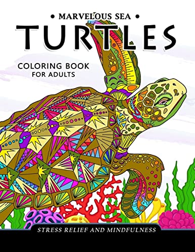 Stock image for Marvelous Sea Turtles Coloring Book for Adults: Stress-relief Coloring Book For Grown-ups for sale by SecondSale