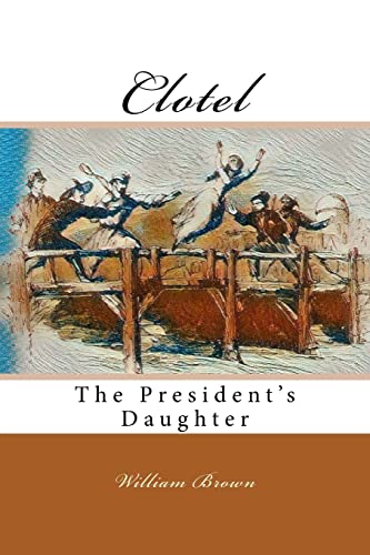 Beispielbild fr Clotel: The President's Daughter [Soft Cover ] zum Verkauf von booksXpress