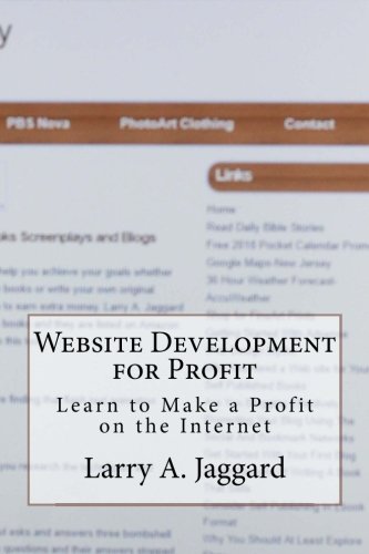 Stock image for Website Development for Profit: Learn to Make a Profit on the Internet for sale by Revaluation Books