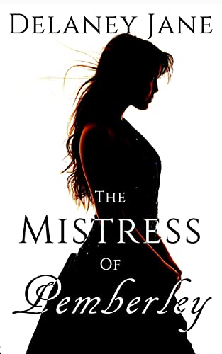 Beispielbild fr The Mistress of Pemberley: An Erotic Pride & Prejudice Sequel zum Verkauf von ThriftBooks-Dallas