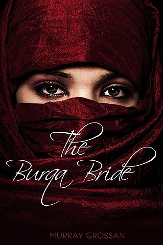 Stock image for The Burqa Bride(c): Wearing the Burqa Brought Sally Smith Romance for sale by THE SAINT BOOKSTORE
