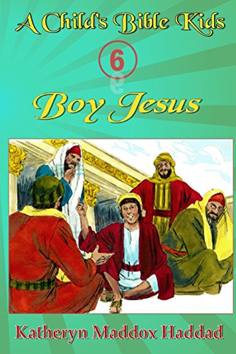 Stock image for Boy Jesus: Volume 6 (A Child's Bible Kids) for sale by Revaluation Books