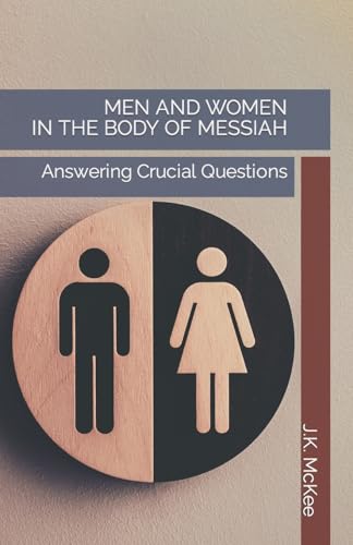 Stock image for Men and Women in the Body of Messiah: Answering Crucial Questions for sale by California Books