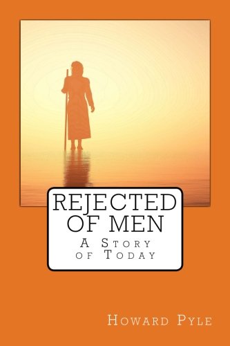 9781981233465: Rejected of Men: A Story of Today