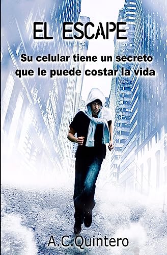 Stock image for El Escape: Casi me mata el celular (Spanish Edition) for sale by SecondSale