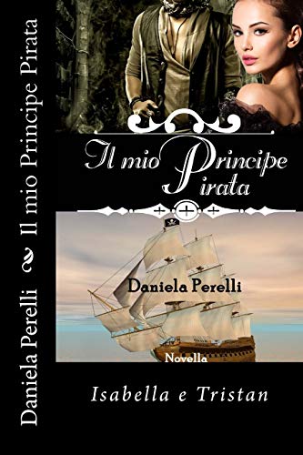 Stock image for Il mio Principe Pirata (Scrivere d'amore) for sale by THE SAINT BOOKSTORE