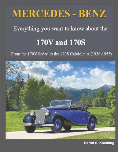 9781981239597: MERCEDES-BENZ, The 170V and 170S Series: From the 170V Sedan to the 170S Cabriolet A