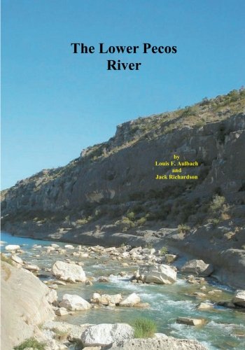 Beispielbild fr Lower Pecos River: Pandale to Lake Amistad zum Verkauf von Ergodebooks