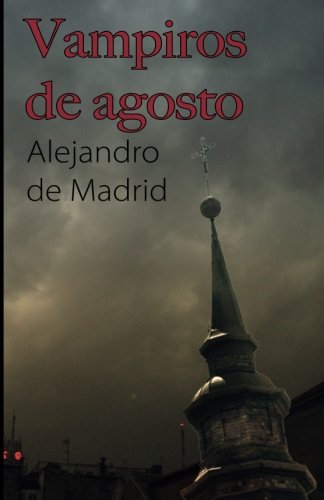 Stock image for Vampiros de Agosto for sale by Revaluation Books