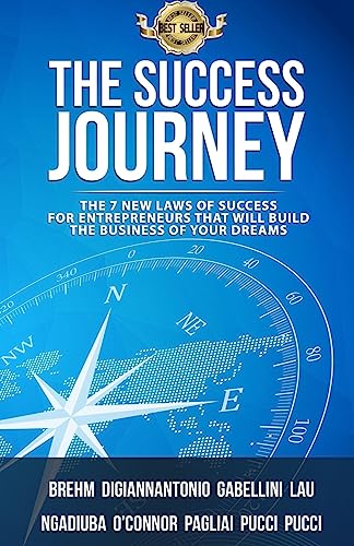 Stock image for The Success Journey: The 7 New Laws Of Success For Entrepreneurs That Will Build The Business Of Your Dreams [Soft Cover ] for sale by booksXpress