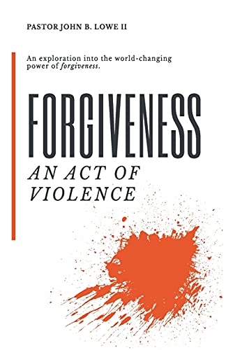 Stock image for Forgiveness : An Act of Violence for sale by Better World Books