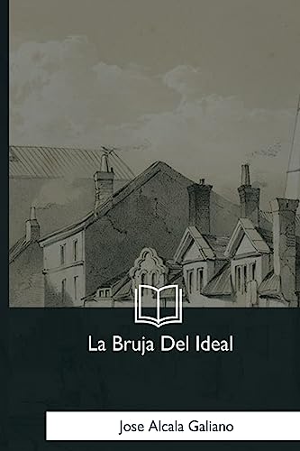 Imagen de archivo de La Bruja Del Ideal (Spanish Edition) a la venta por Lucky's Textbooks