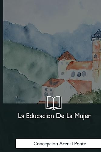 Beispielbild fr La Educacion De La Mujer zum Verkauf von THE SAINT BOOKSTORE