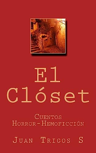 Stock image for El Clóset: Cuentos Horror-Hemoficción (Spanish Edition) [Soft Cover ] for sale by booksXpress