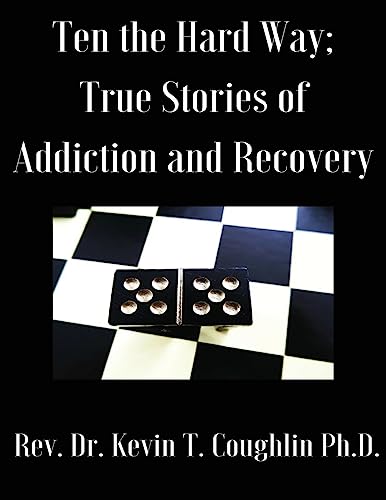 Beispielbild fr Ten the Hard Way: True Stories of Addiction and Recovery (Ten the Hard Way; True zum Verkauf von ALLBOOKS1