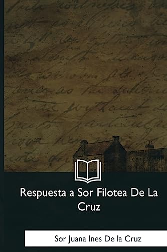 Stock image for Respuesta a Sor Filotea De La Cruz (Spanish Edition) for sale by Lucky's Textbooks