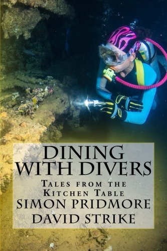 Beispielbild fr Dining with Divers: Tales from the Kitchen Table: Volume 1 zum Verkauf von Revaluation Books