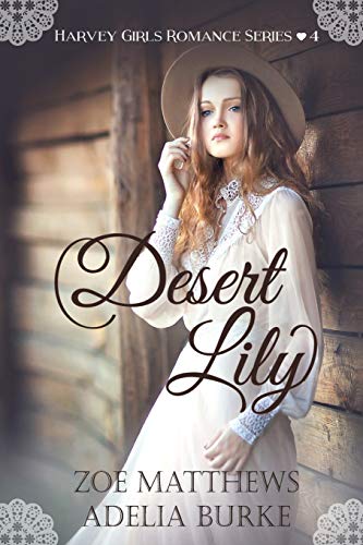 Imagen de archivo de Desert Lily (Harvey Girls Romance Series) a la venta por St Vincent de Paul of Lane County