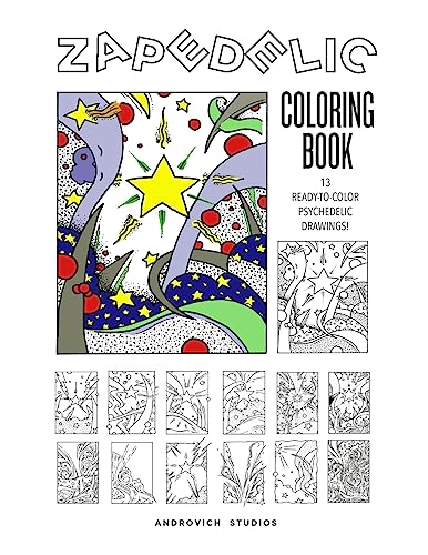 Stock image for Zapedelic Coloring Book #1: 13 Ready-to-Color Psychedelic Drawings for sale by THE SAINT BOOKSTORE