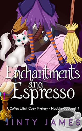 Beispielbild fr Enchantments and Espresso: A Coffee Witch Cozy Mystery (Maddie Goodwell) zum Verkauf von Wonder Book