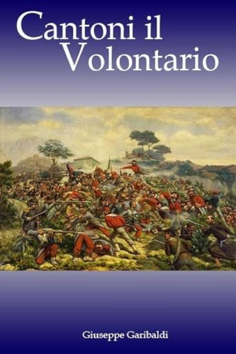 Imagen de archivo de Cantoni il volontario (Italian Edition) a la venta por Lucky's Textbooks
