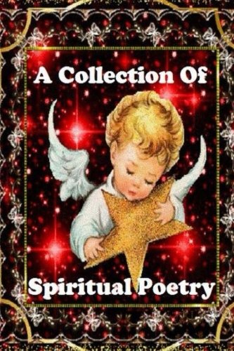 Imagen de archivo de A Collection of Spiritual Poetry a la venta por Revaluation Books