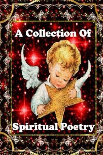 9781981301119: A Collection of Spiritual Poetry