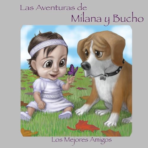 Stock image for Las Aventuras de Milana y Bucho: Los Mejores Amigos for sale by THE SAINT BOOKSTORE