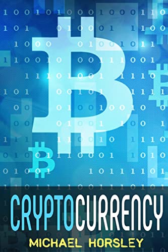 Beispielbild fr CRYPTOCURRENCY: The Complete Basics Guide For Beginners. Bitcoin, Ethereum, Litecoin and Altcoins, Trading and Investing, Mining, Secure and Storing, ICO and Future of Blockchain and Cryptocurrencies zum Verkauf von AwesomeBooks