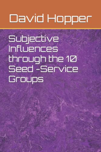 Stock image for Subjective Influences through the 10 Seed Groups for sale by ThriftBooks-Dallas