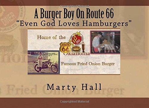 Stock image for A Burger Boy On Route 66: Even God Loves Hamburgers! for sale by Red's Corner LLC