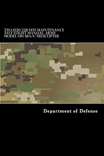 9781981313488: TM 1-1520-228-MTF Maintenance Test Flight Manual, Army Model OH-58A/C Helicopter