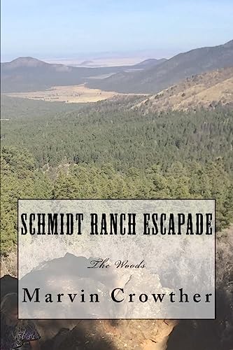 9781981315796: Schmidt Ranch Escapade: The Woods