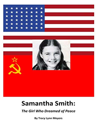 Stock image for Samantha Smith: The Girl Who Dreamed of Peace for sale by SecondSale