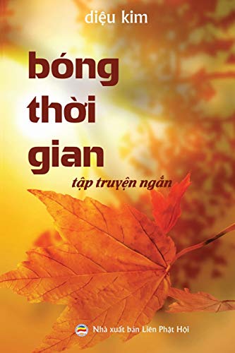 Imagen de archivo de Bong Th?i Gian: T?p Truy?n Ng?n PH?t Giao (Paperback or Softback) a la venta por BargainBookStores